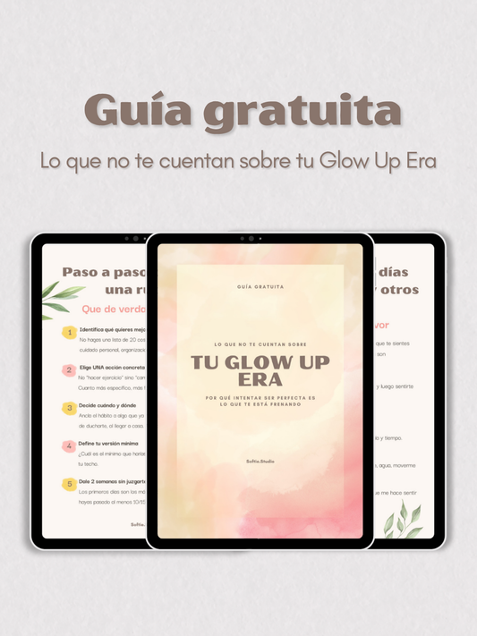 Guía gratuita - Tu Glow Up no empieza siendo perfecto
